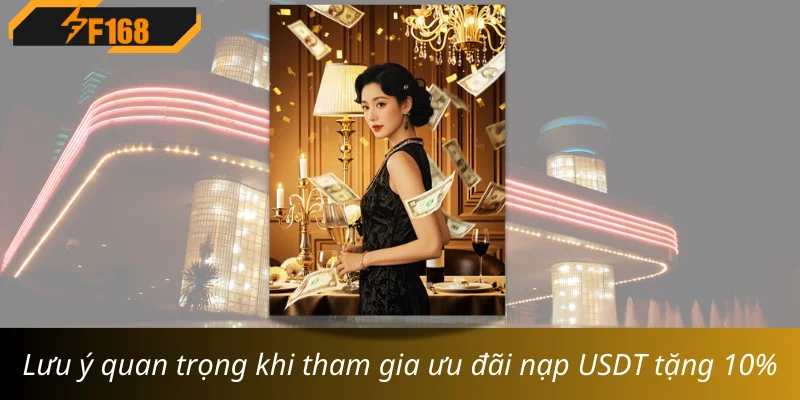 Lưu ý quan trọng khi tham gia ưu đãi nạp USDT tặng 10%